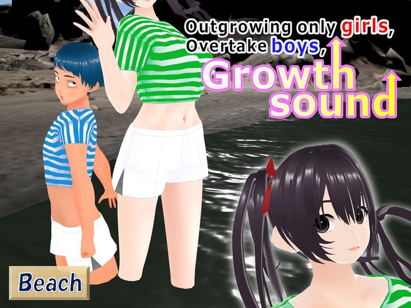 Outgrowing only girls, Overtake boys, Growth sound. Beach Arc