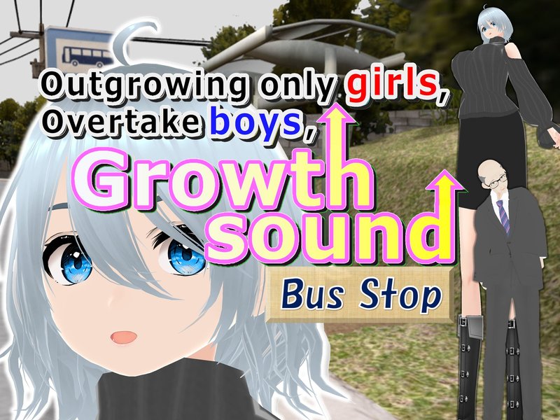 Outgrowing only girls, Overtake boys, Growth sound. Bus Stop Arc
